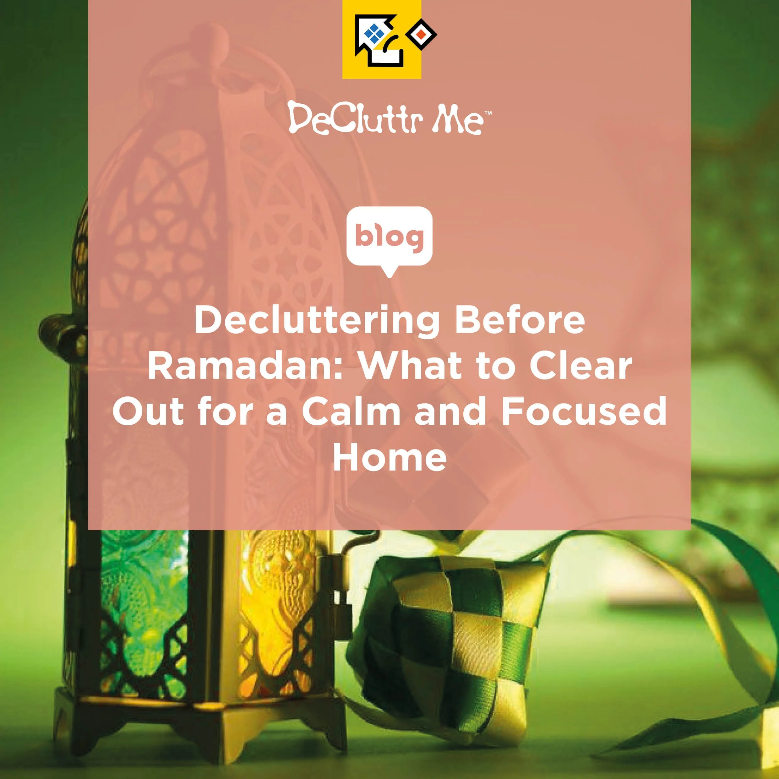 A practical guide to decluttering before Ramadan, outlining what to clear out so your home feels calm, organised and easier to manage throughout the holy month.