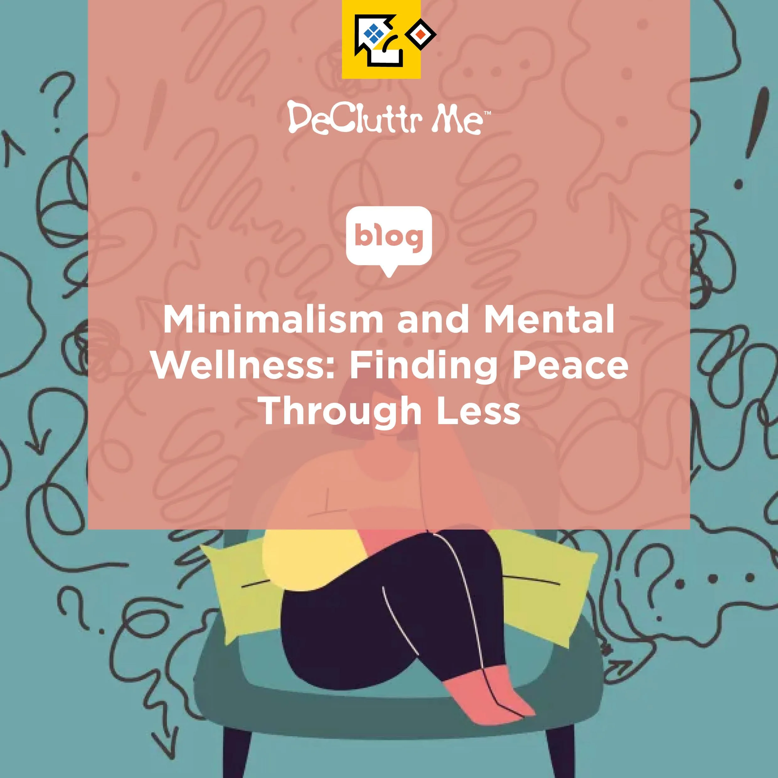 Minimalism and Mental Wellness: Finding Peace Through Less