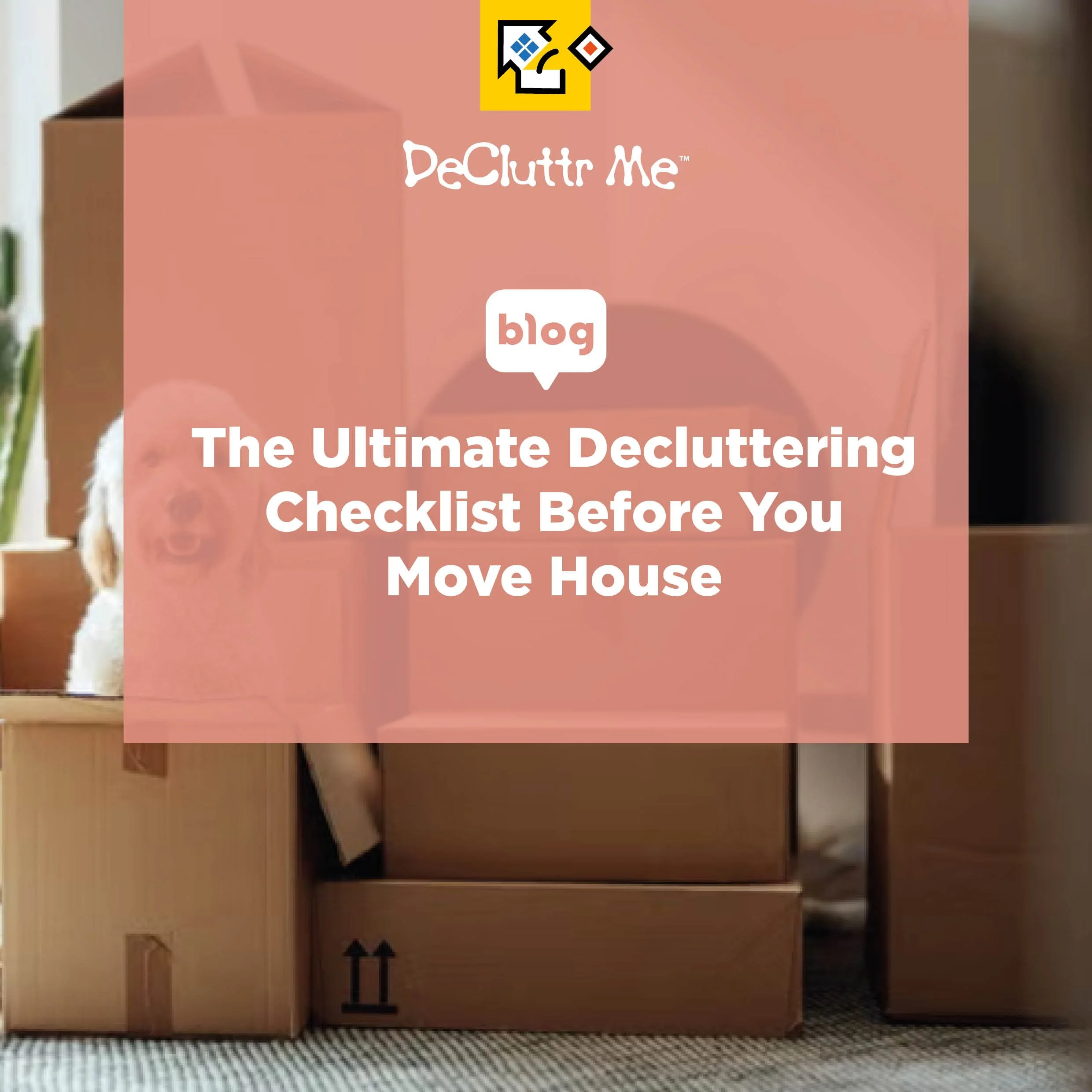 Planning a move? Use our ultimate decluttering checklist before moving house to reduce stress, save money, simplify packing and settle into your new home with ease.