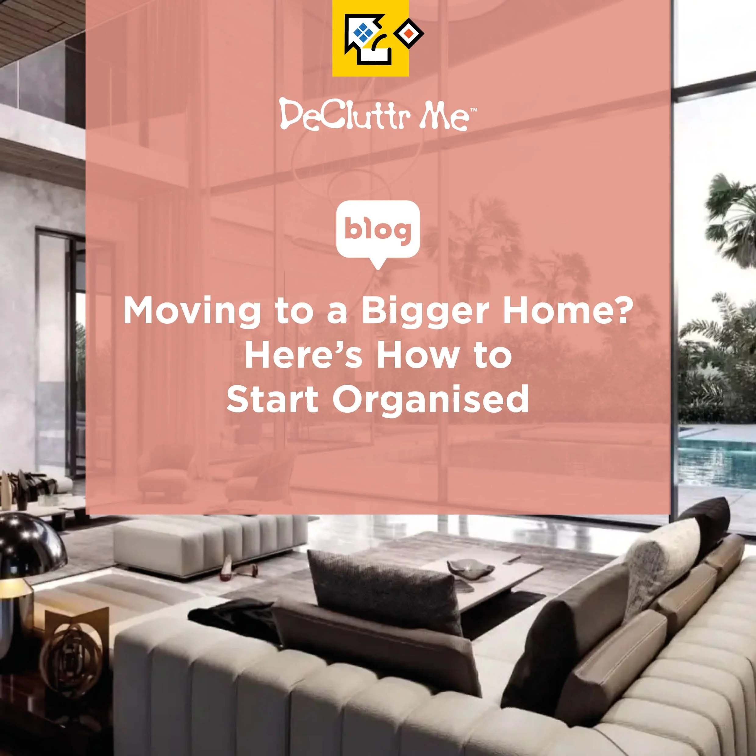 Moving to a bigger home? Discover how DeCluttr Me helps you start organised with calm move-in support that sets up your home for effortless living from day one.