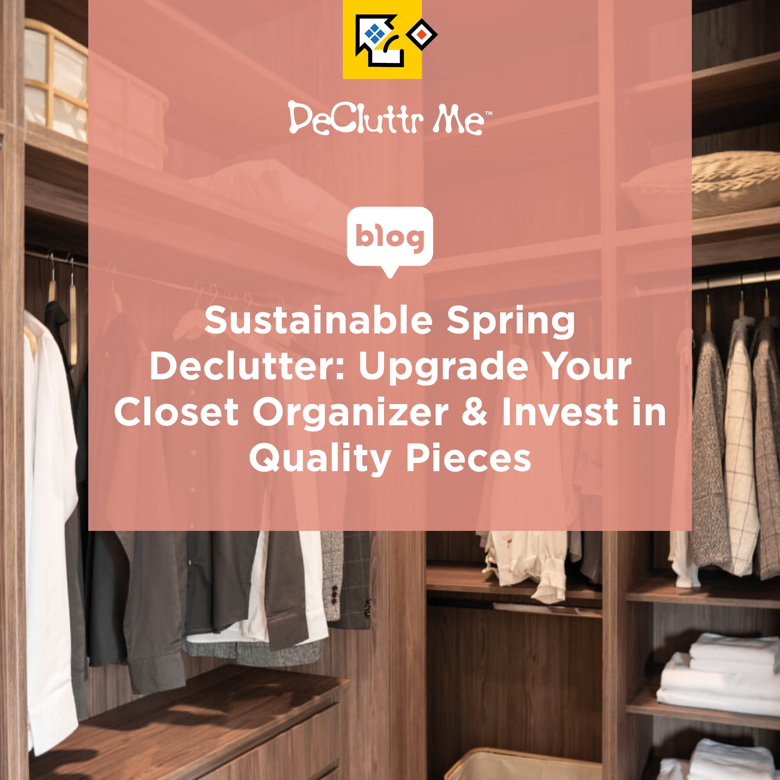 Create a more sustainable wardrobe this spring by upgrading your closet organiser system and focusing on quality clothing that lasts. Practical tips for a smarter, clutter-free closet.