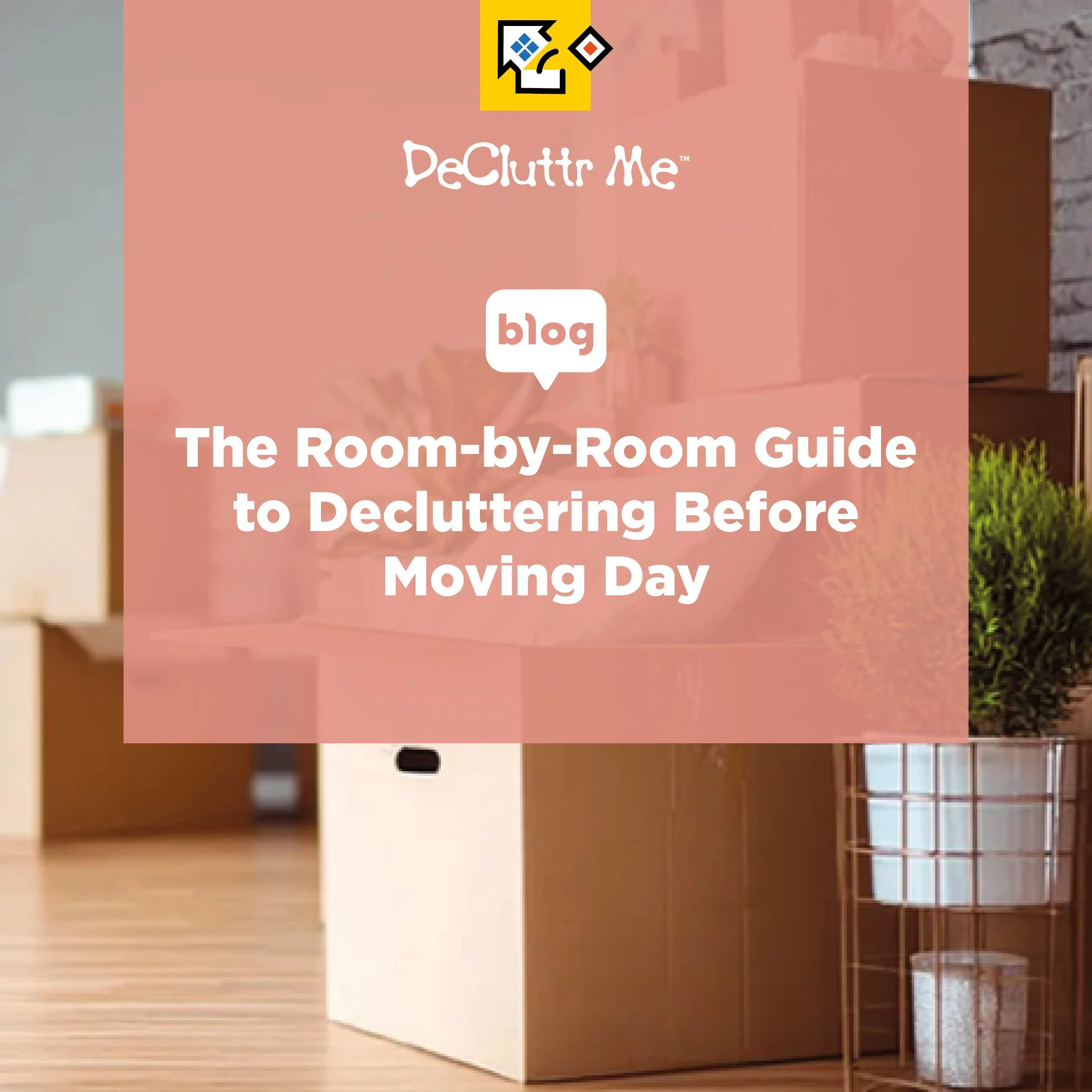 The Room-by-Room Guide to Decluttering Before Moving Day