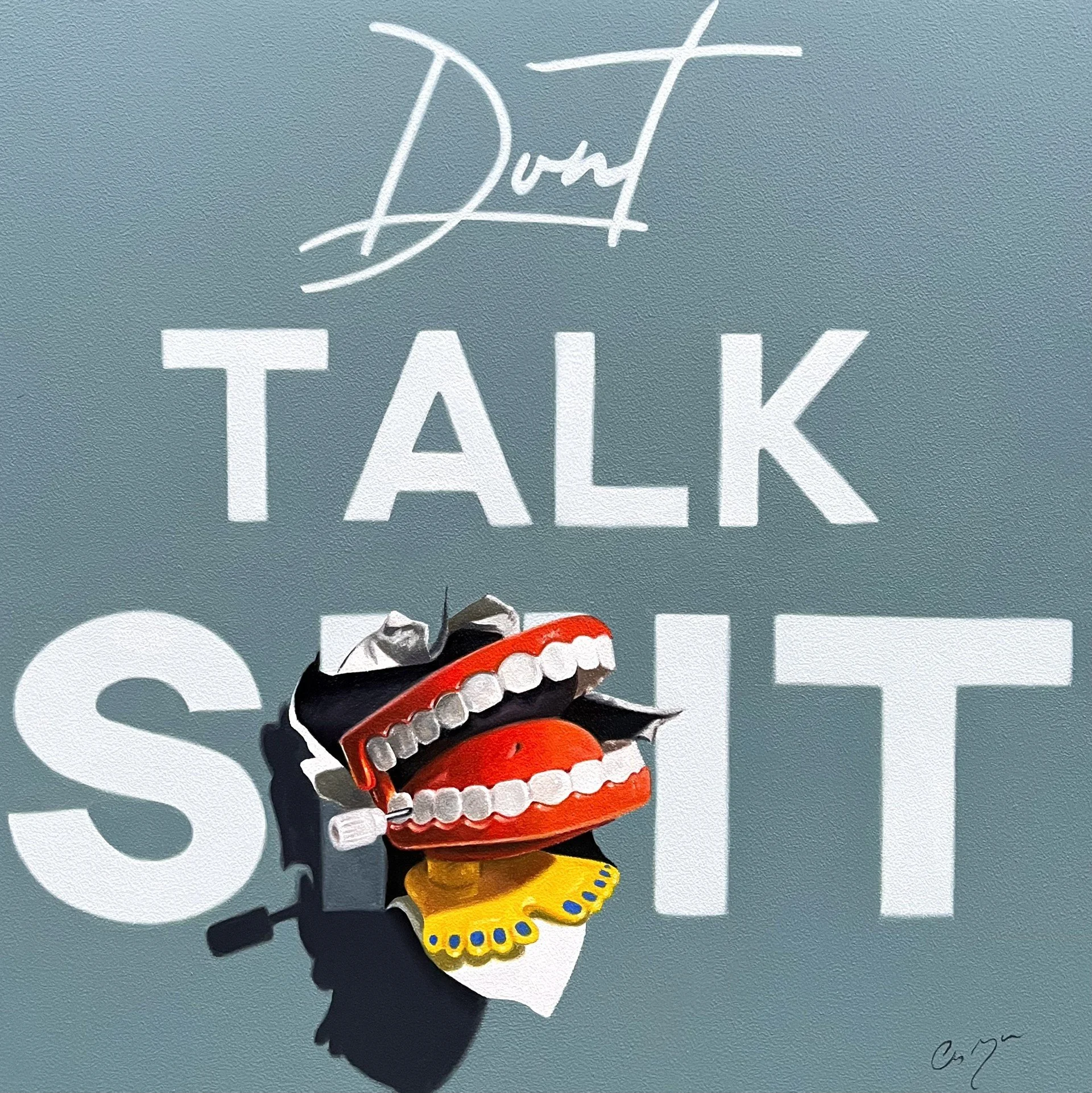 Title :- Don't Talk S**t
Size  - 24" x 24" (unframed size) 
Oil on wood panel 
Price - £1,100

: - Contact for more info 
