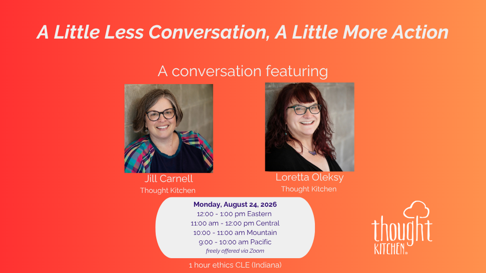 A Little Less Conversation, A Little More Action CLE on August 24