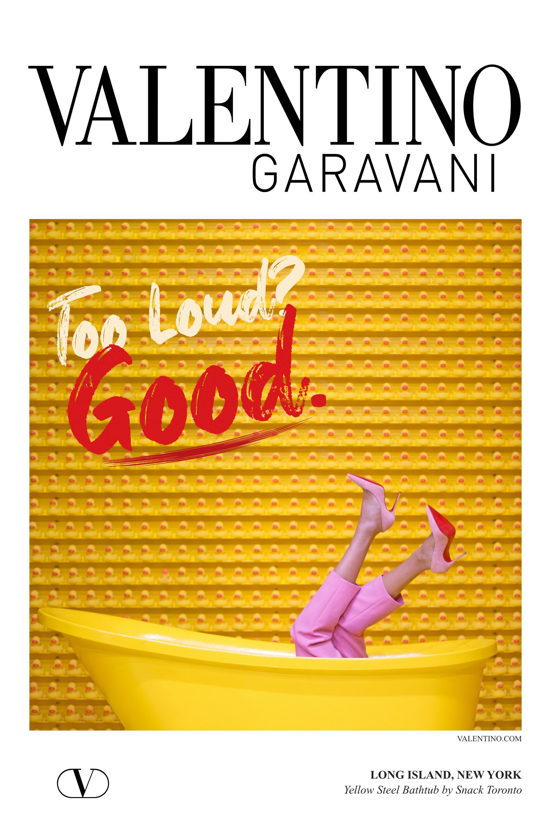Valentino Garavani Concept advertisement featuring a person in pink pants and pink high heels with red soles, sitting in a yellow bathtub against a yellow background with small red and yellow objects, with the text 'Too Loud? Good.'