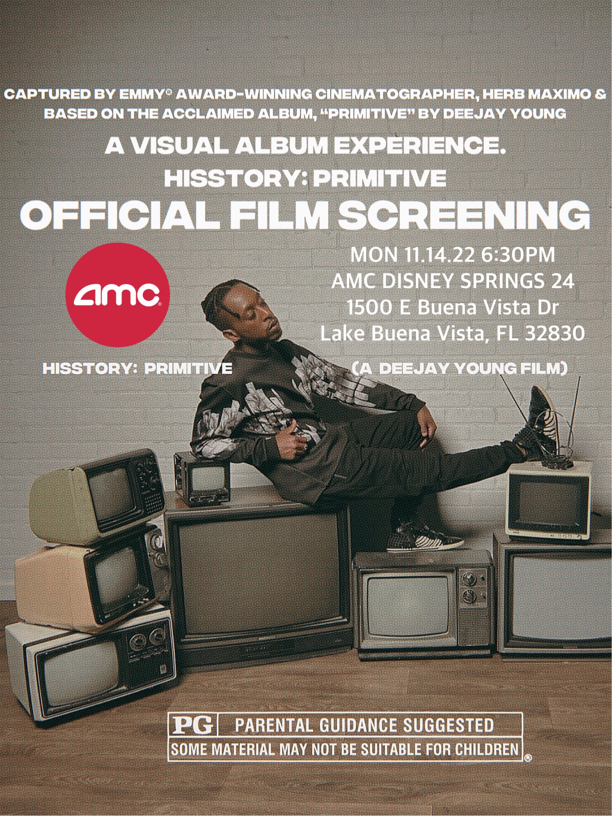 AMC THEATERS PRESENTS HISSTORY: PRIMITIVE (A DEEJAY YOUNG FILM) OFFICIAL PREMIERE SCREENING