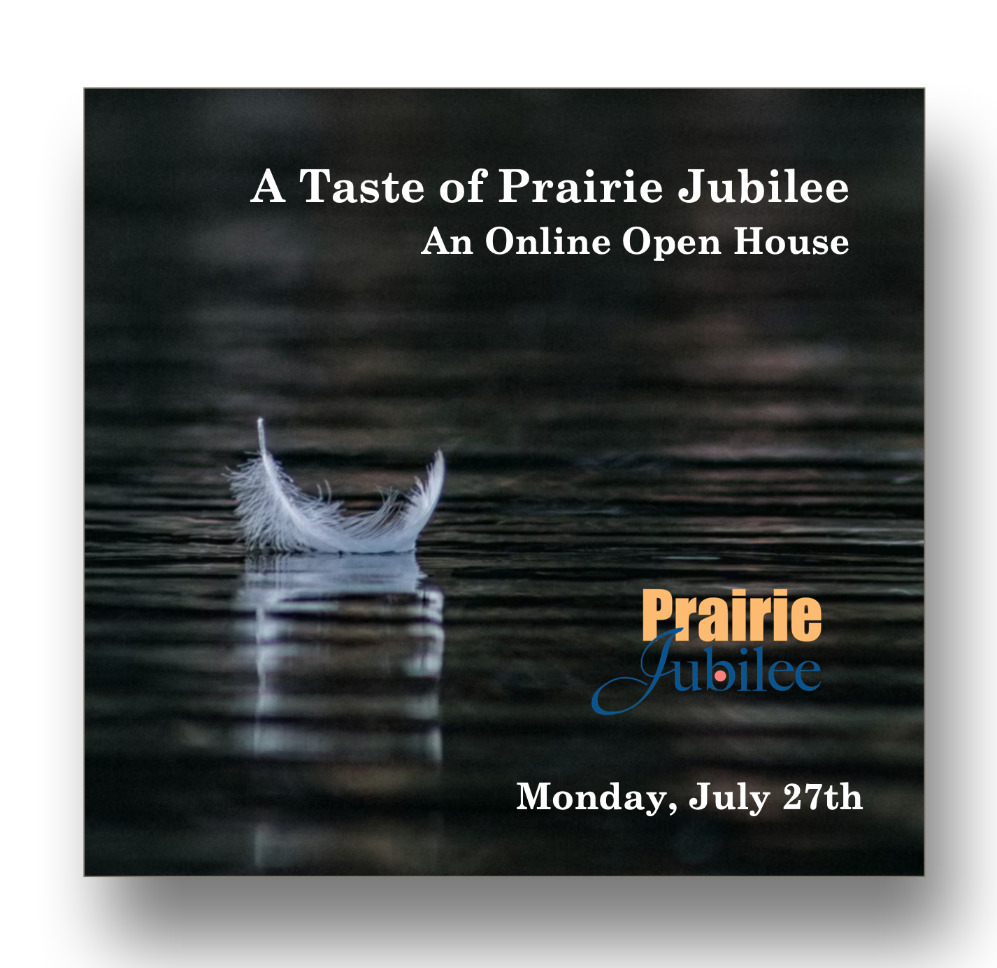 Taste of Prairie Jubilee Open House July 27th