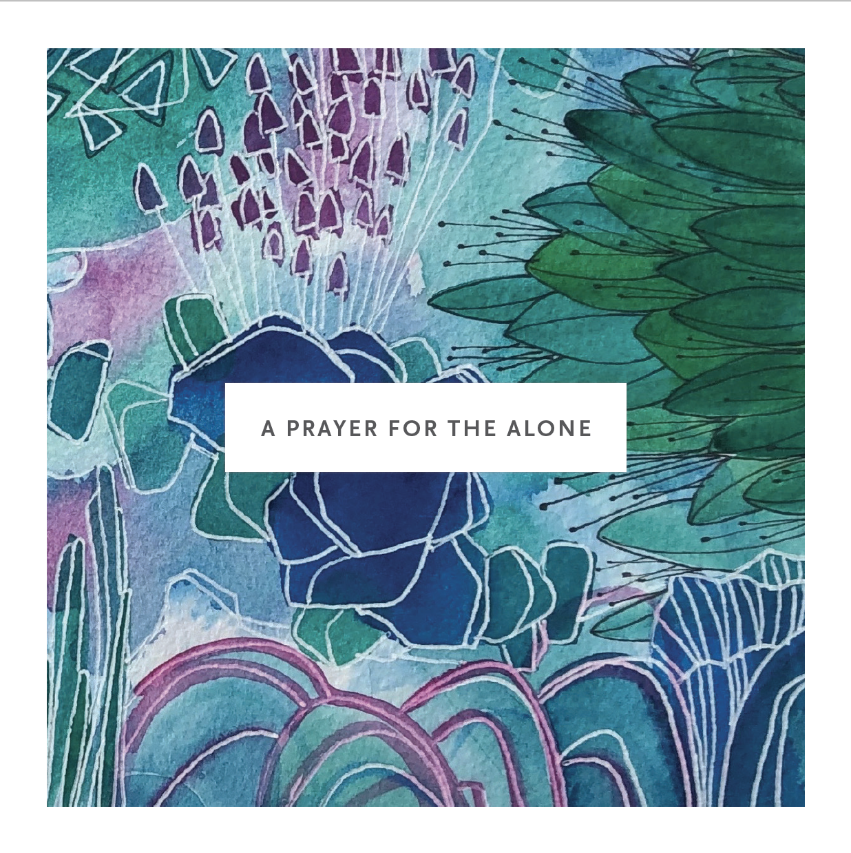 Prayer for the Alone 1.png