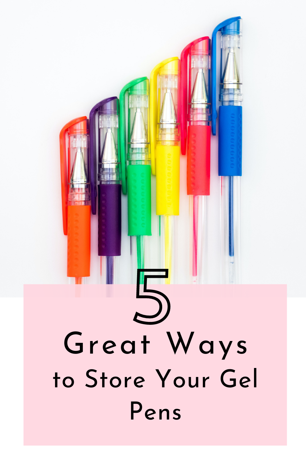 5 Practical Ways to Store Your Gel Pens — Joyful Journaler