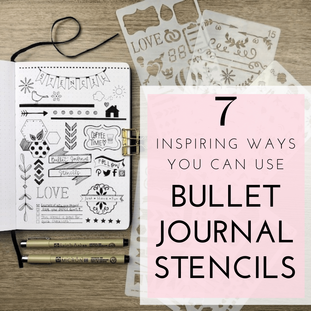 7 Inspiring Ways You Can Use Bullet Journal Stencils — Joyful Journaler