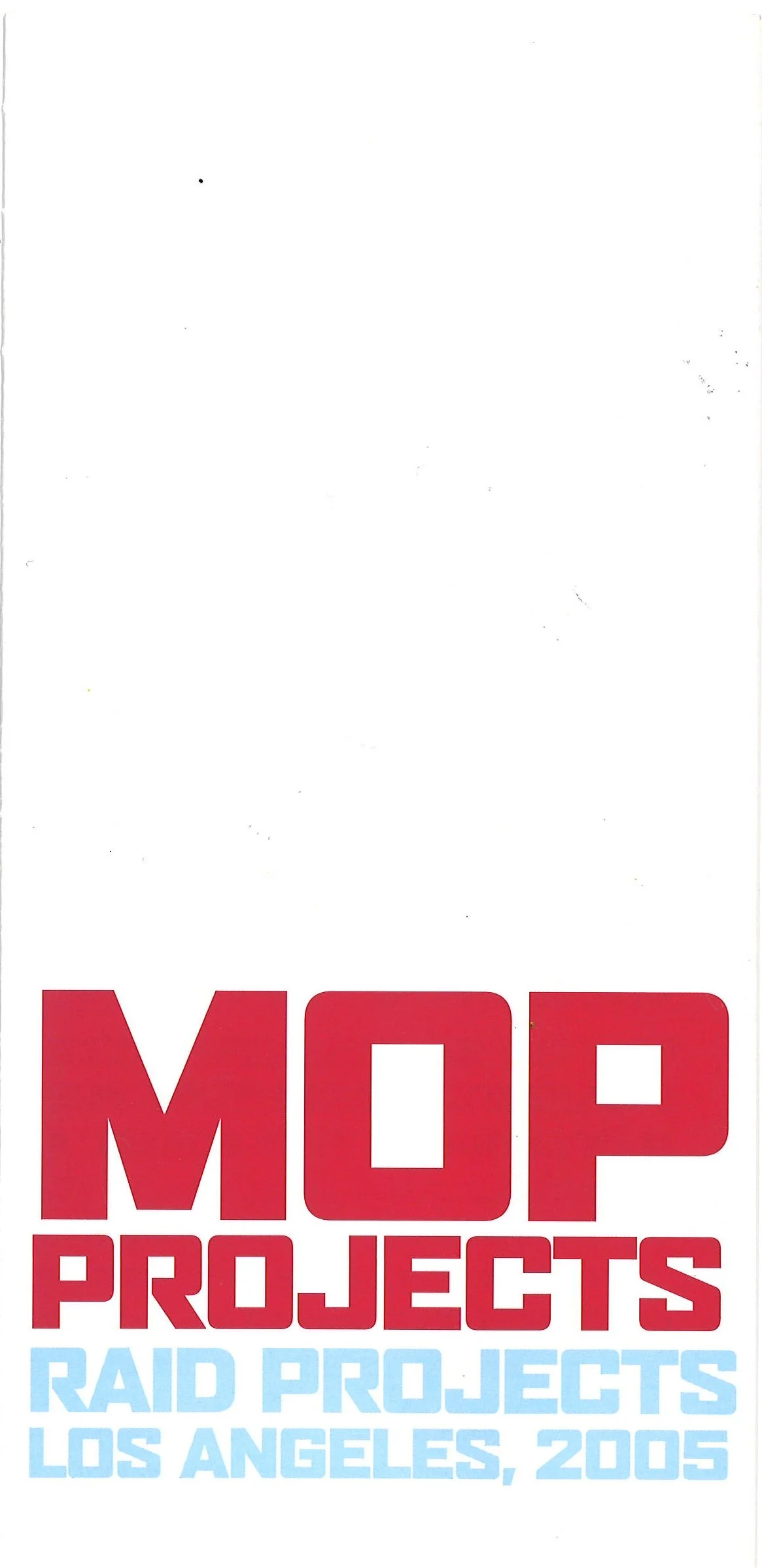 MOP PROJECTS - Raid Projects 2005