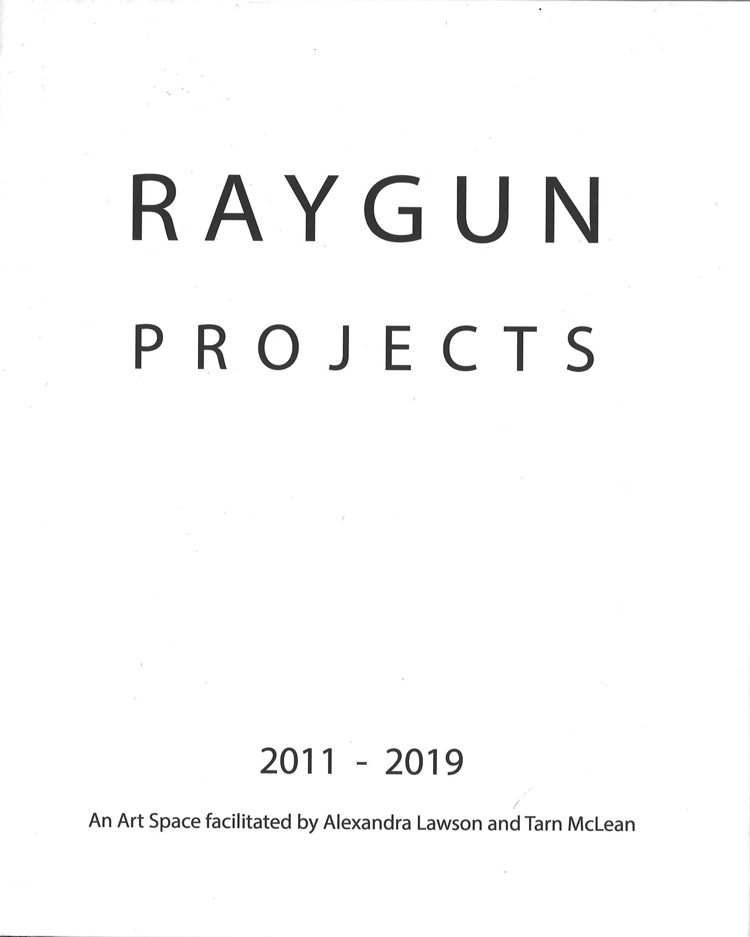 RAYGUN PROJECTS 2011-2019