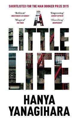 A Little Life -Hanya Yanagihara