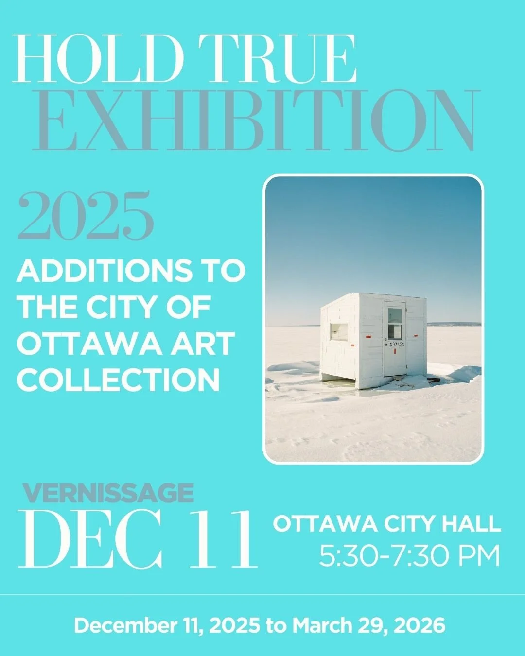 Join me this Thursday evening for the opening of Hold True - 2025 additions to the City of Ottawa Art Collection. Three film photographs from the Ice Shack project will be featured, alongside works from 40 other artists.
Opening is this Thursday from