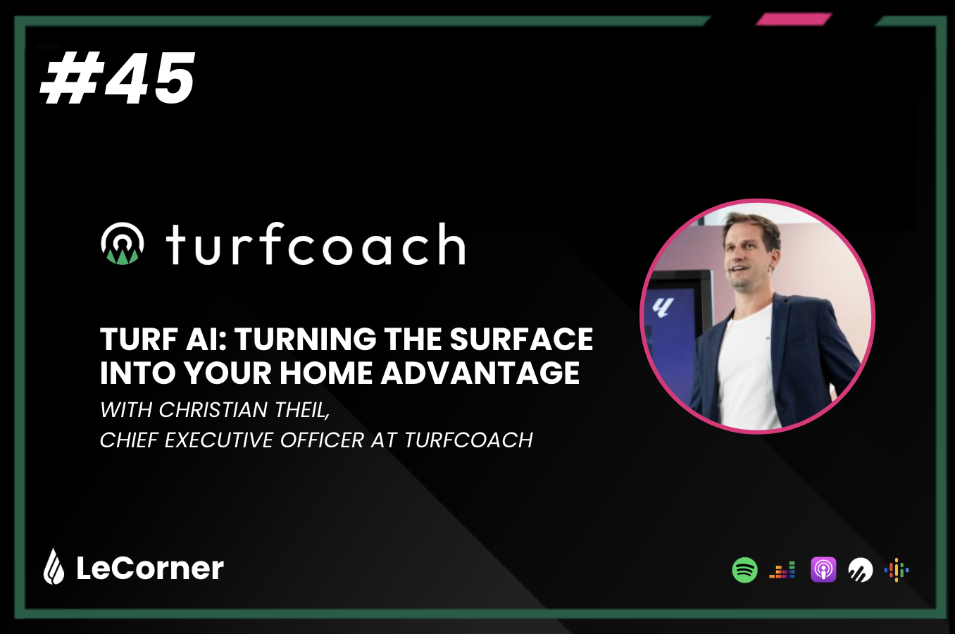 #45: turfcoach, Christian Theil - Turning The Surface Into Your Home Advantage
