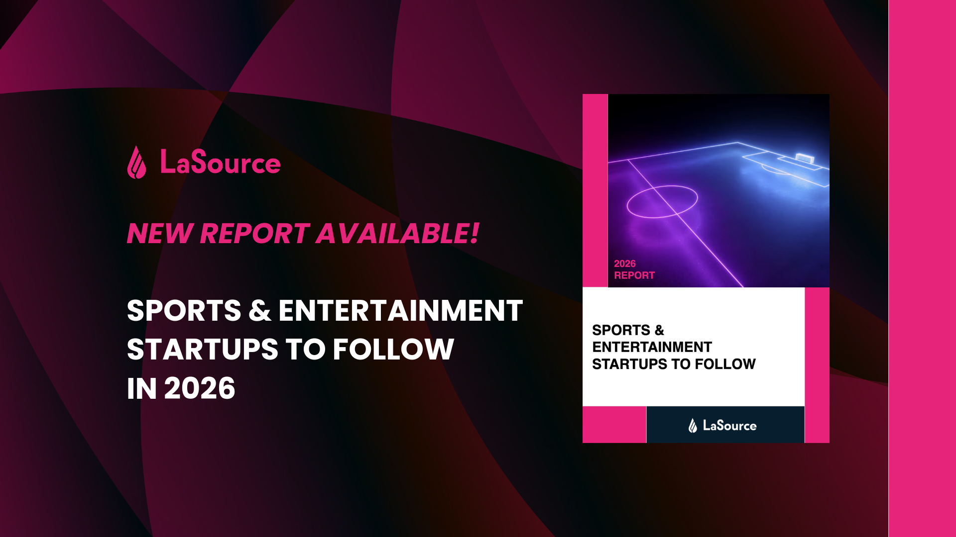 Our Sports &amp; Entertainment Startups to Follow in 2026 Report is Out
