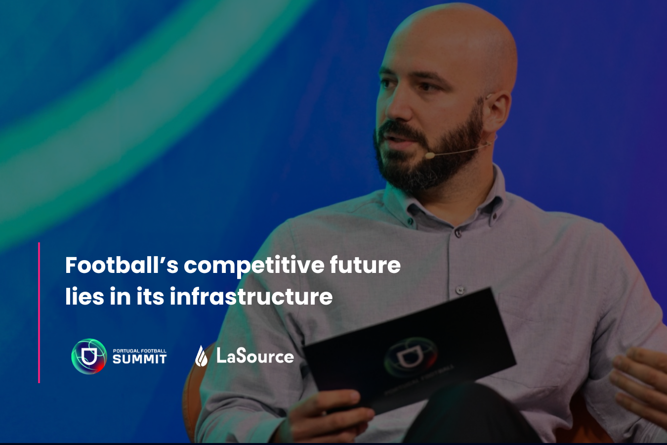 “Football’s competitive future lies in its infrastructure”