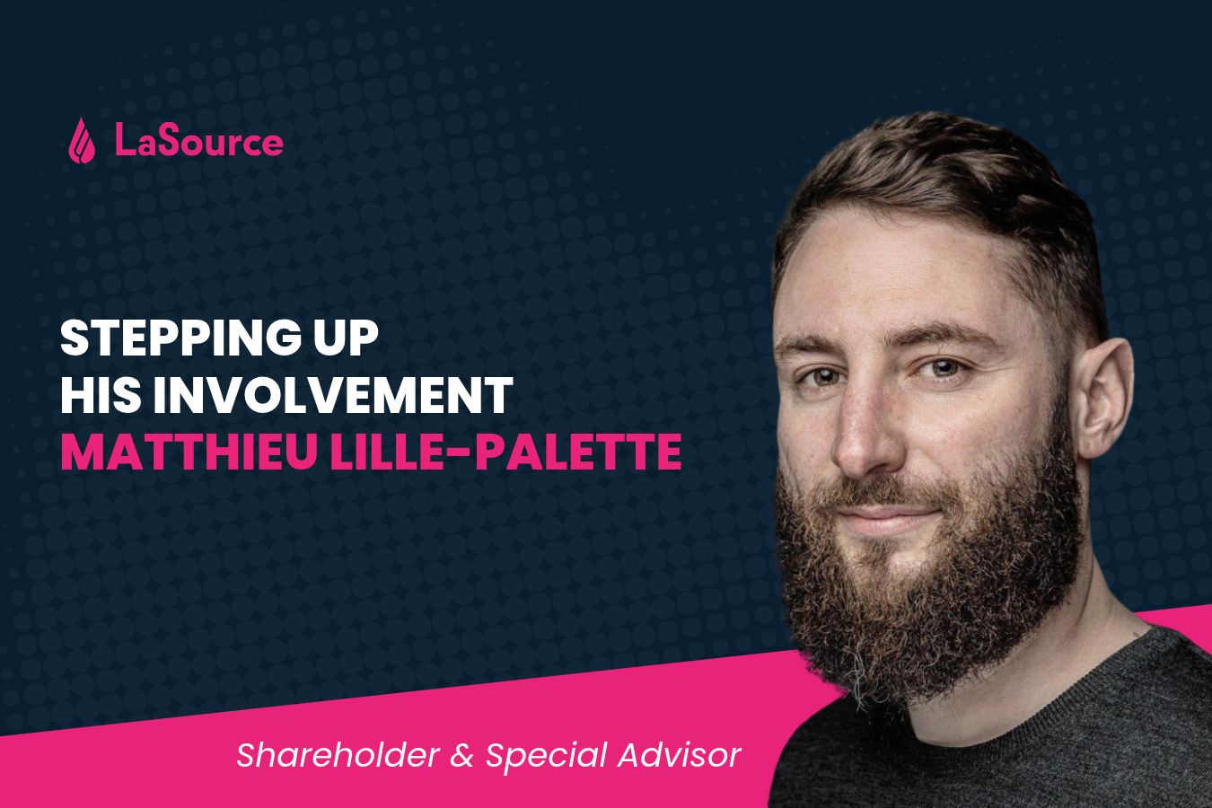 Matthieu Lille-Palette steps up his involvement at LaSource