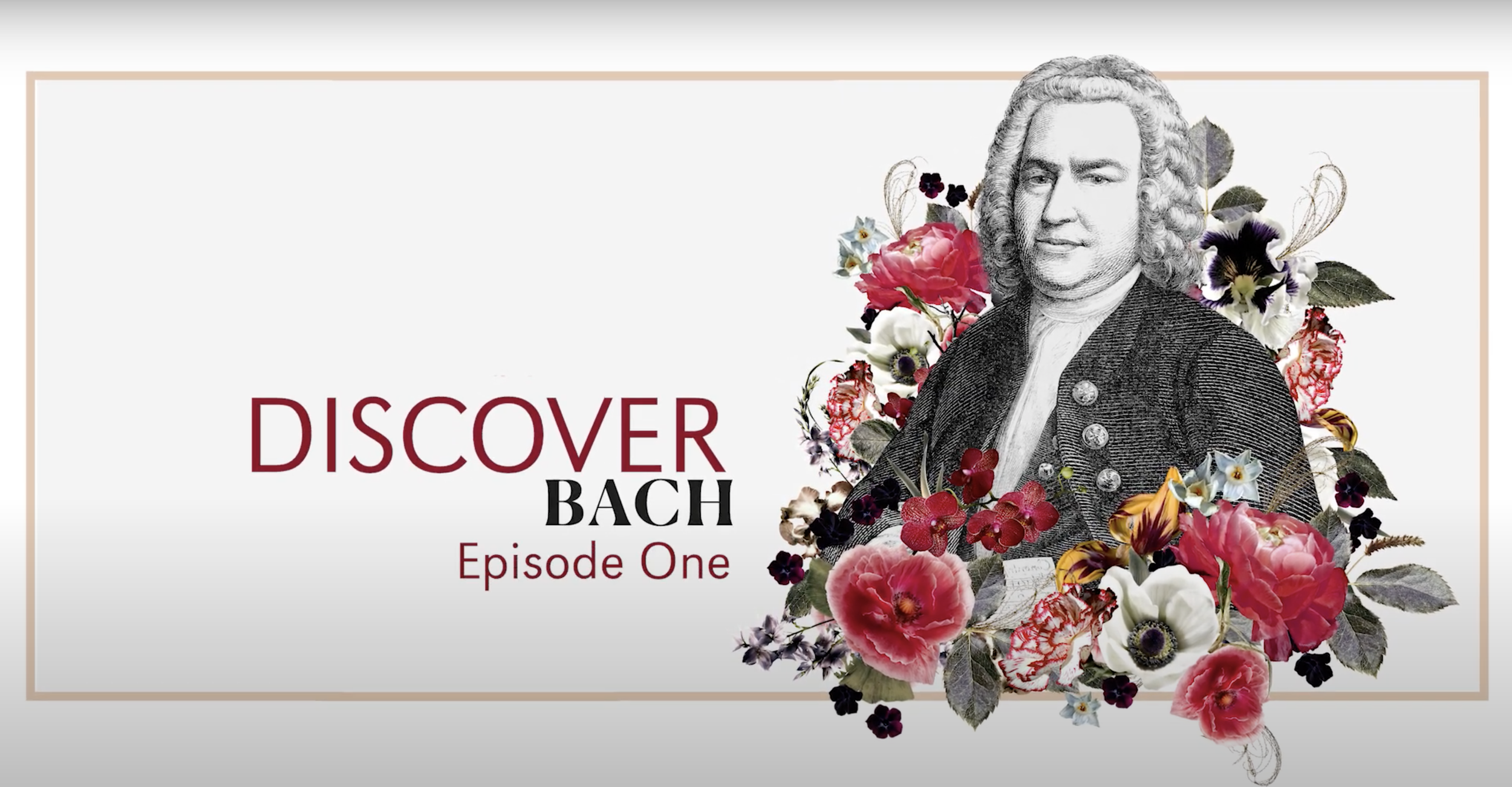 Discover Bach - Episode One