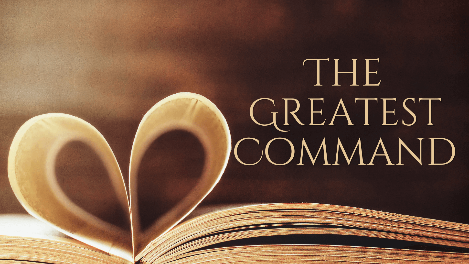 The Greatest Command