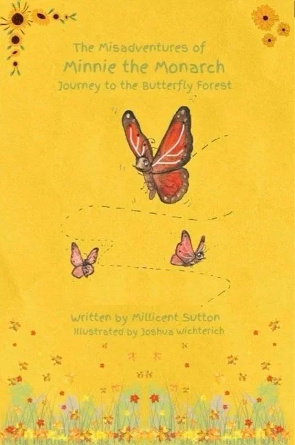 The Misadventures of Minnie the Monarch-Journey to the Butterfly Forest