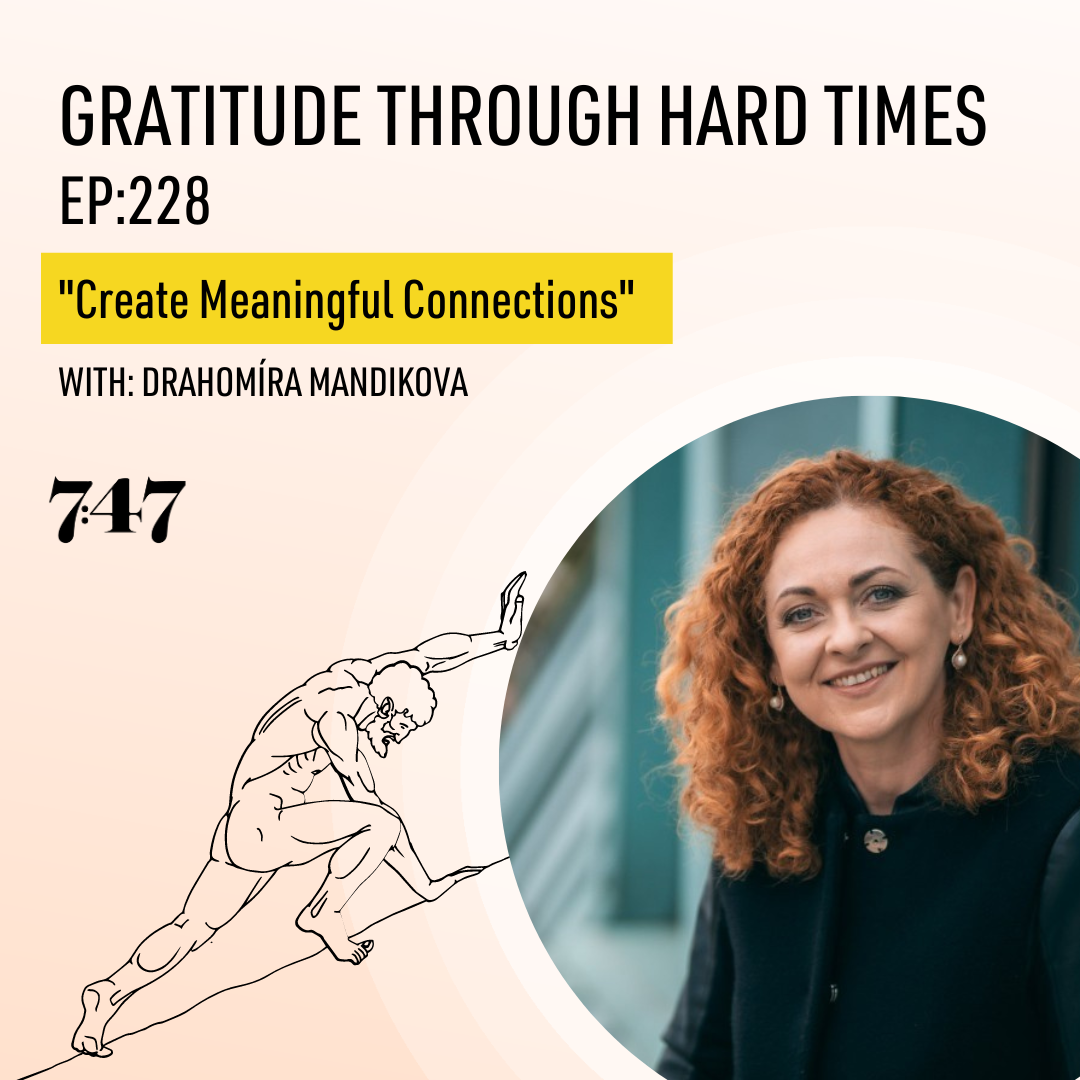 Drahomíra Mandikova: Create Meaningful Connections