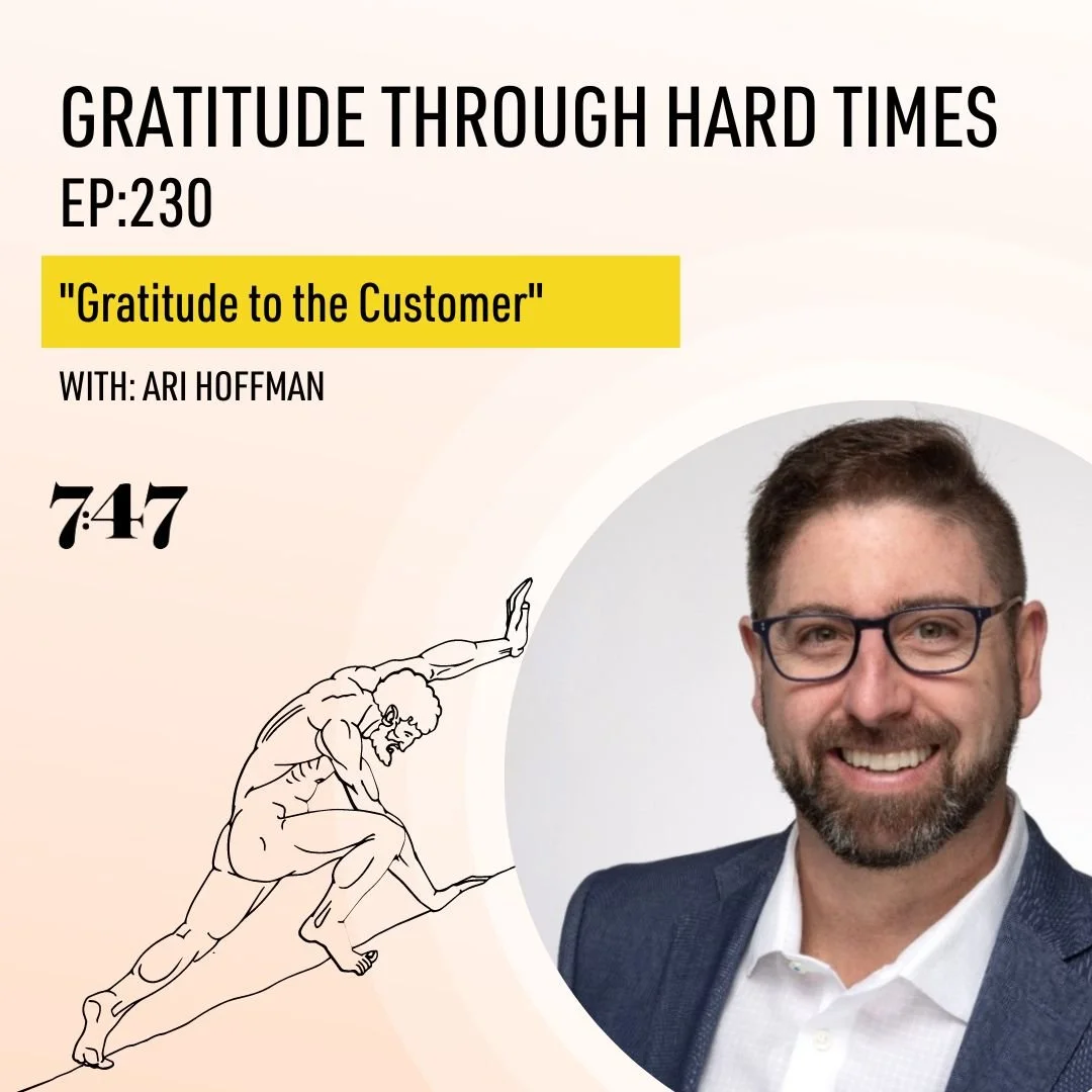 Ari Hoffman: Gratitude to the Customer