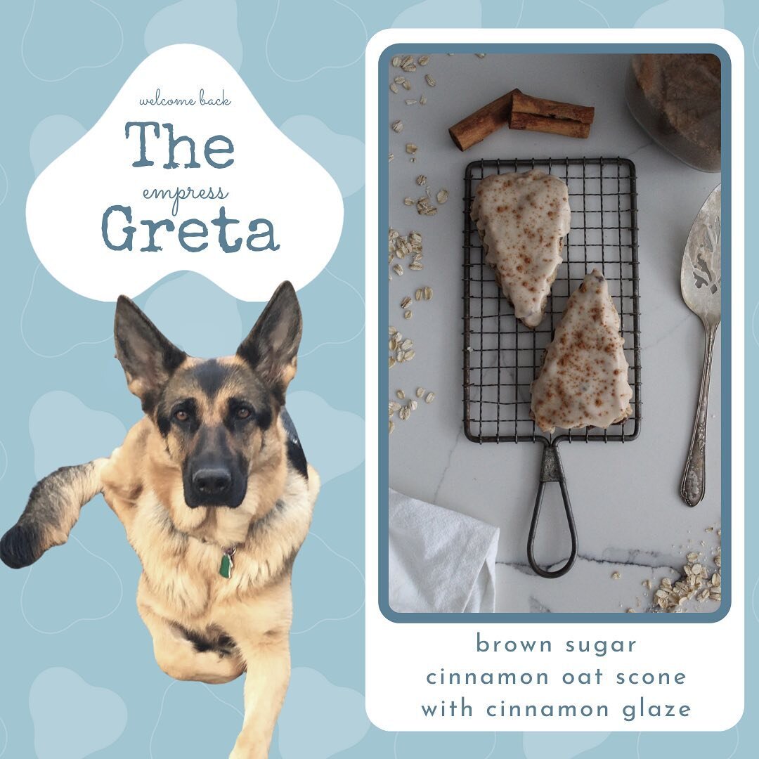 Our ninth flavor release this week is a classic and delicious combo, Brown Sugar Cinnamon - aka &ldquo;The Greta&rdquo;! 🐶 🐾

&ldquo;Empress Greta&rdquo; as she is formally known, is as regal as her name implies. She is an eight-year-old German She