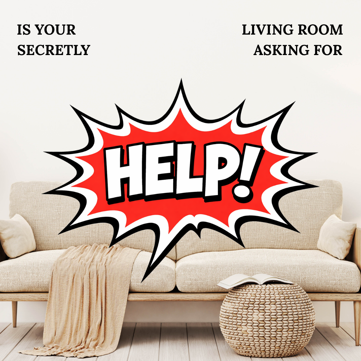 Is Your Living Room Secretly Asking for Help?