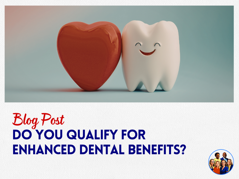 Enhanced Dental Benefit Programs