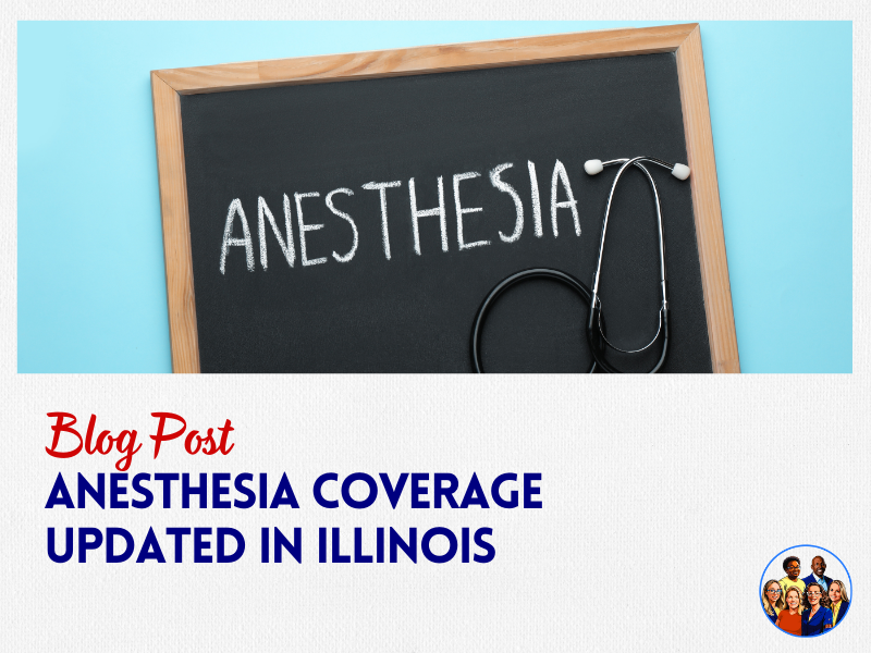 Anesthesia Coverage Updated in Illinois