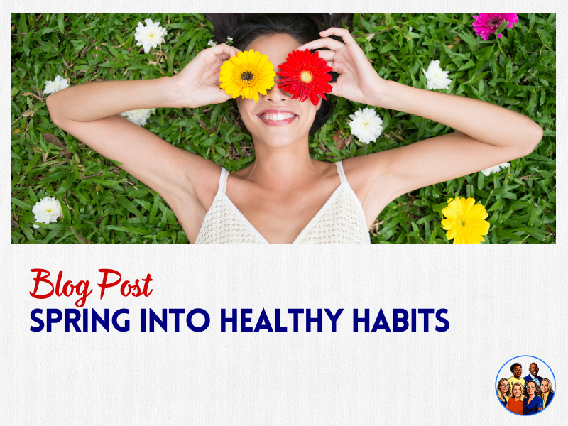 Spring into Healthy Habits