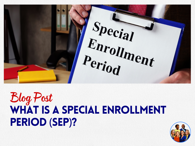 What Is A Special Enrollment Period?