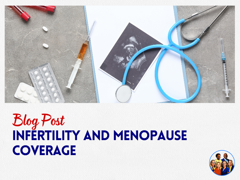 Infertility &amp; Menopause Coverage