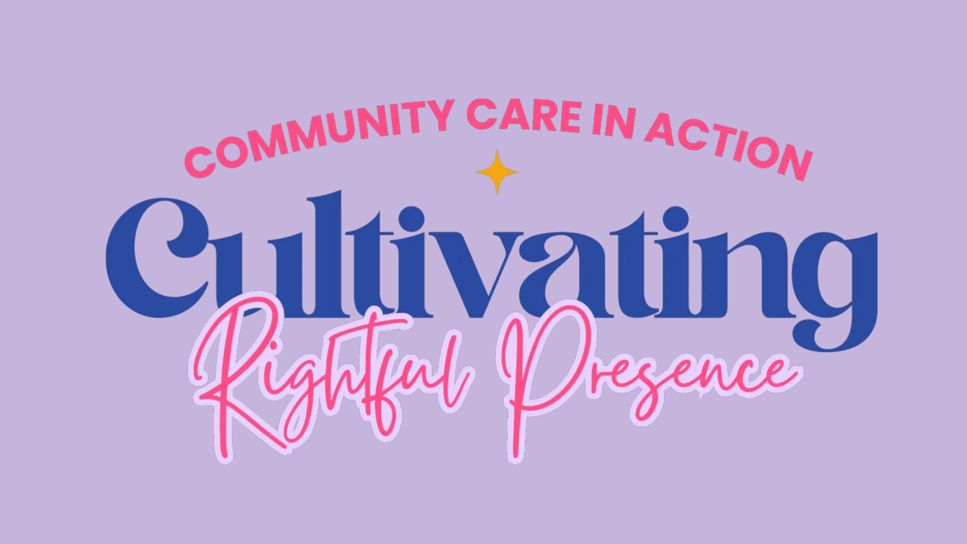 Cultivating Rightful Presence Symposium