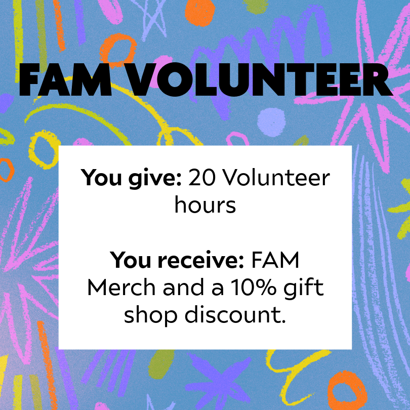 Friends of FAM: Volunteer