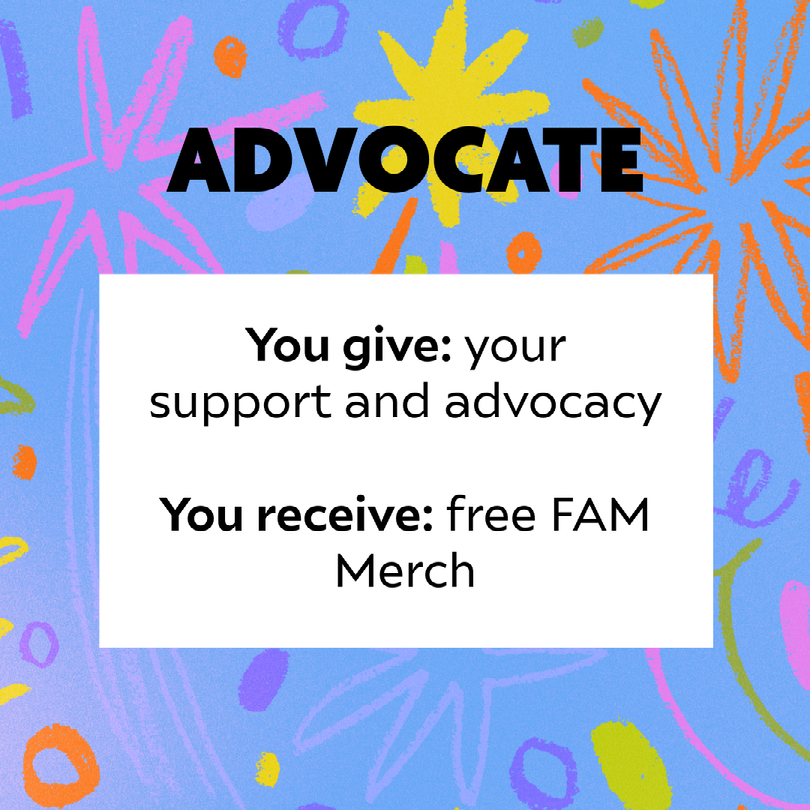 Friends of FAM: Advocate