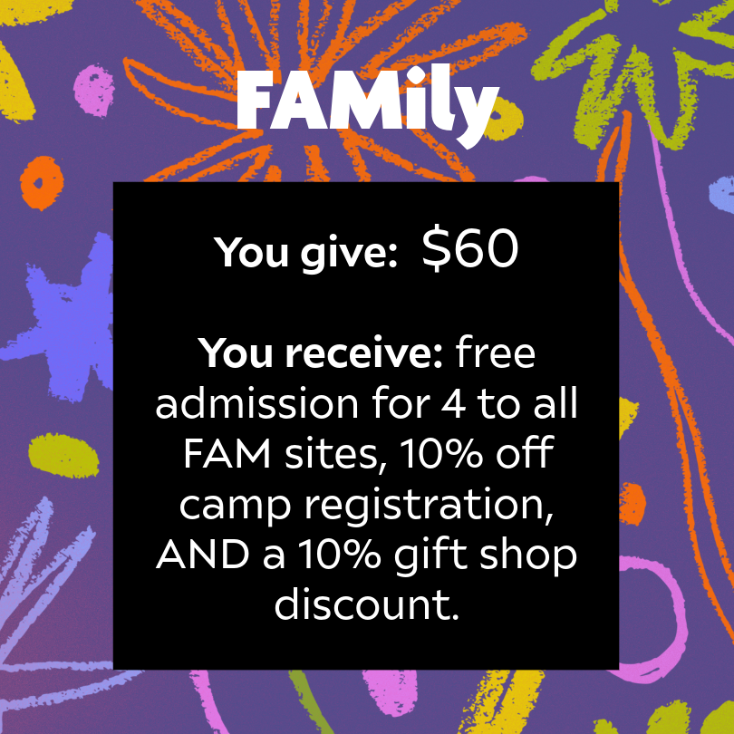 Friends of FAM: FAMily Membership