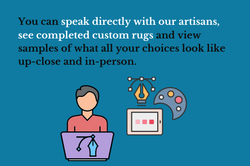 speak directly with our artisans