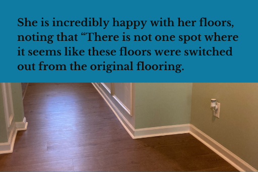 There is not one spot where it seems like these floors were switched out from the original flooring