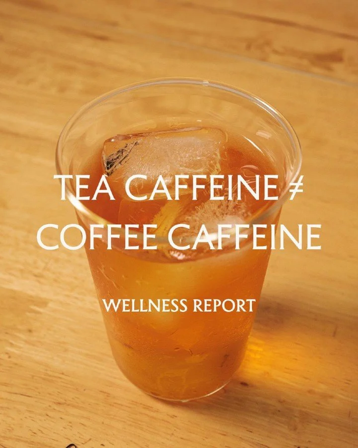 Welcome to Wild Orchard's Wellness Report! This is a new series on showcasing the health benefits of tea and tips for a healthier lifestyle through research studies and data! 🧠

The first report is on the difference between tea caffeine and coffee c