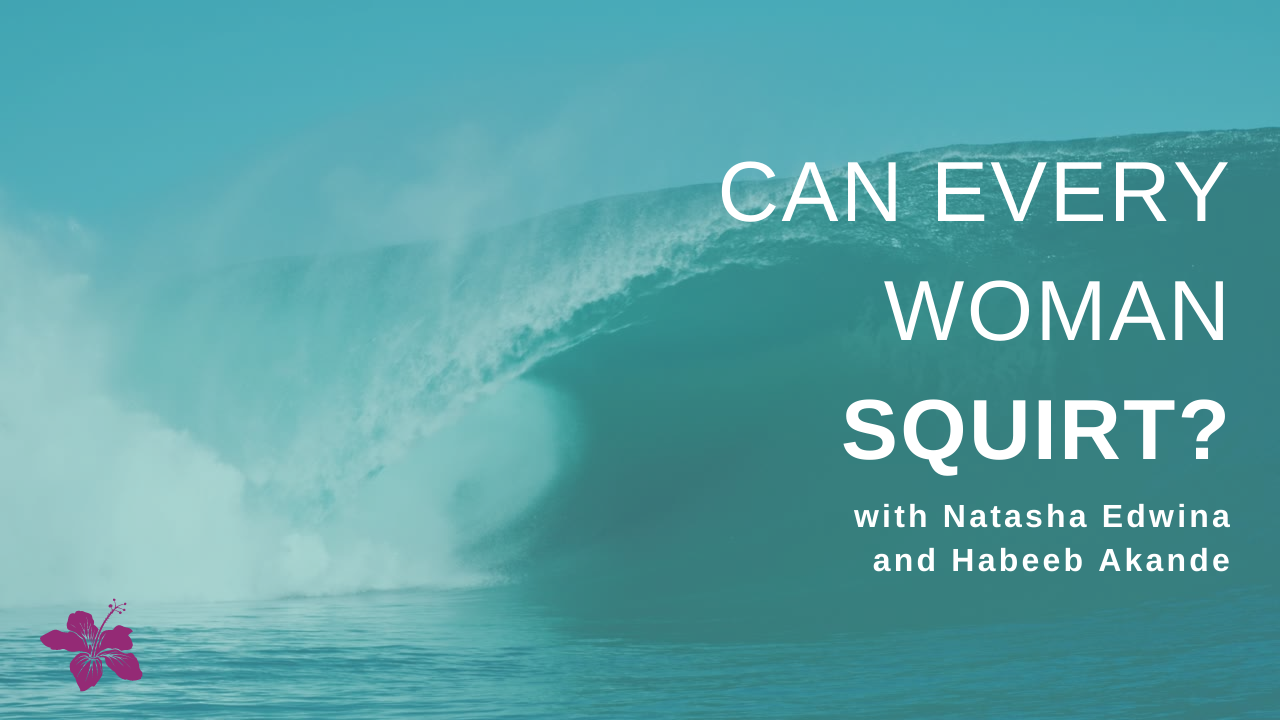 Can Every Woman Squirt?