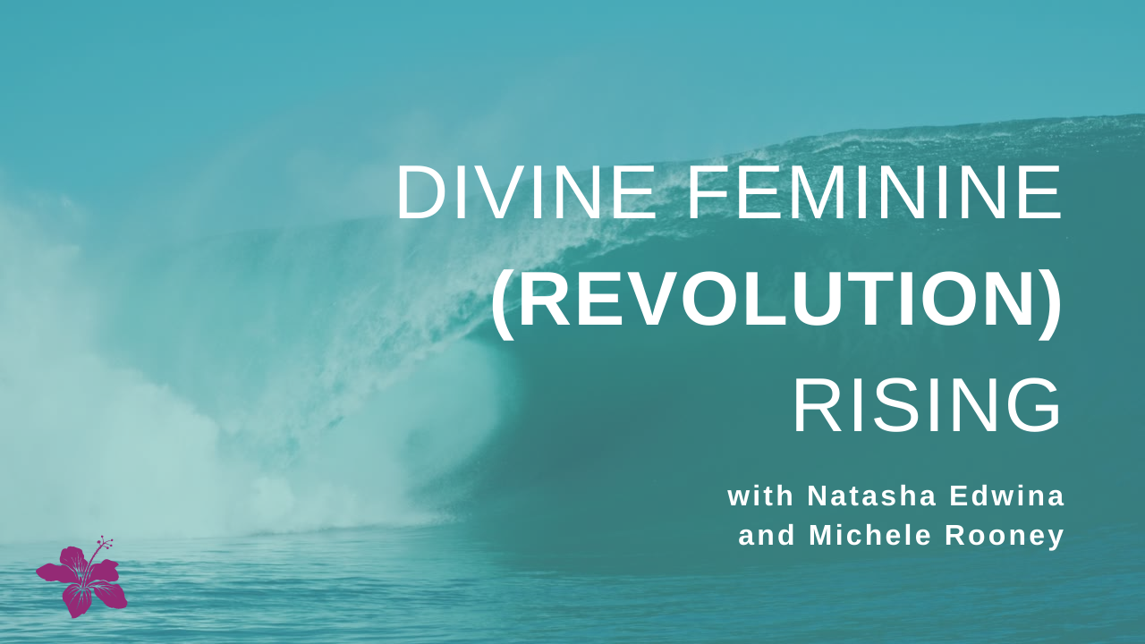 Divine Feminine (Revolution) Rising