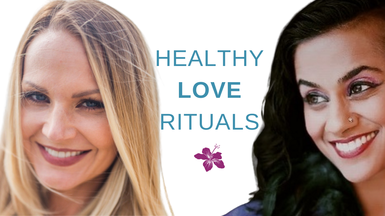 Healthy Love Rituals
