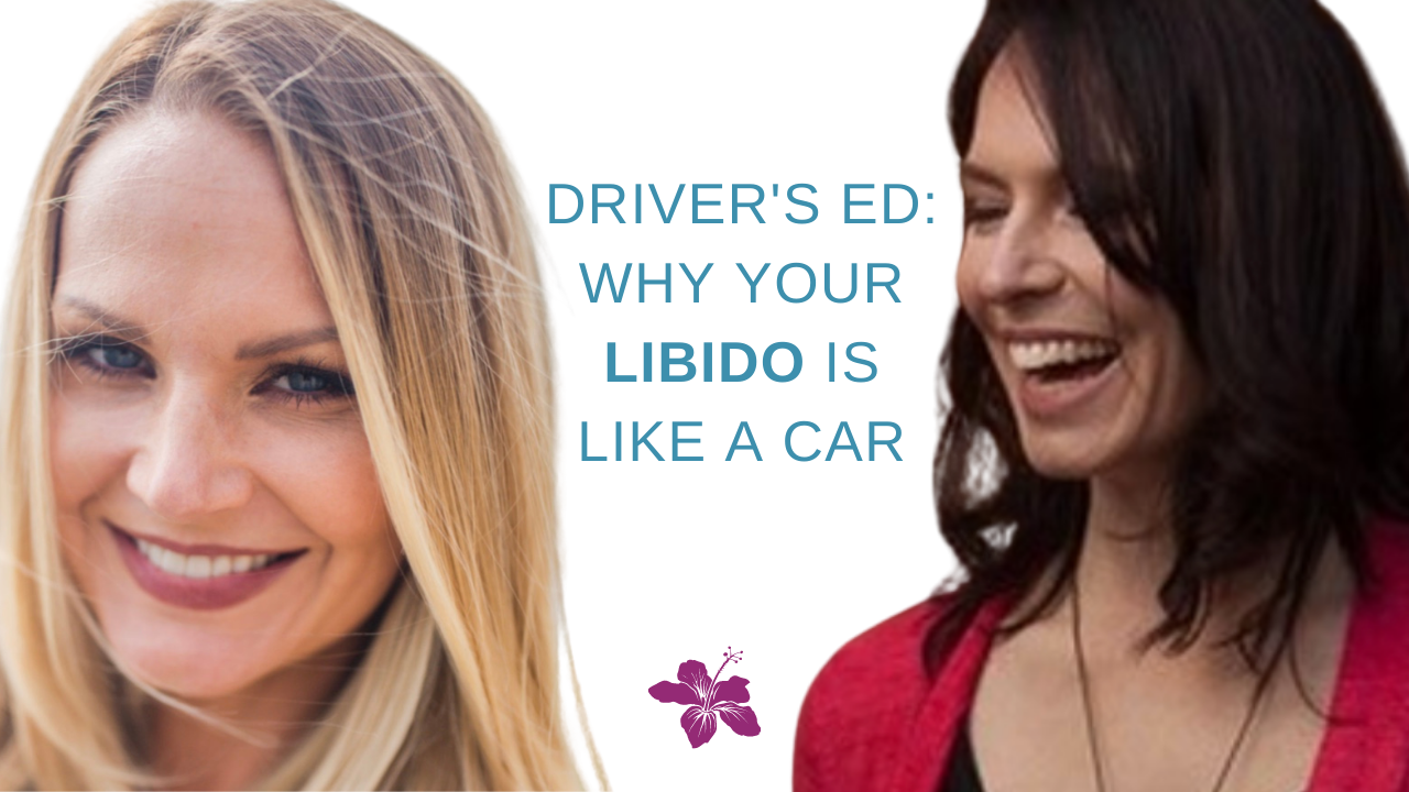 Driver’s Ed: Why Your Libido is Like a Car