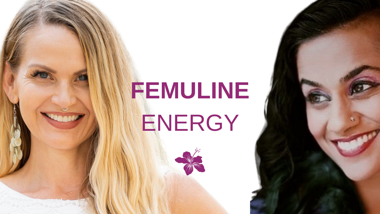 Femuline Energy in Relationships with Kirti Srivastava