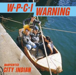 Warpainted City Indian - Complete Discography LP
