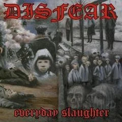 Disfear Everyday Slaughter.jpg