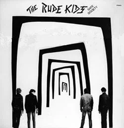 Rude Kids - Safe Society LP