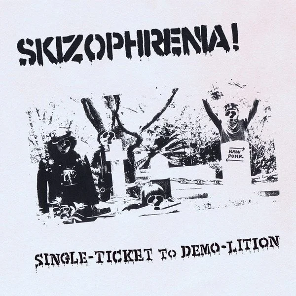 Skizophrenia – Single-Ticket To Demo-Lition LP